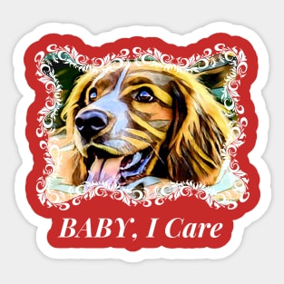 Baby, I care (doggie smiles) Sticker